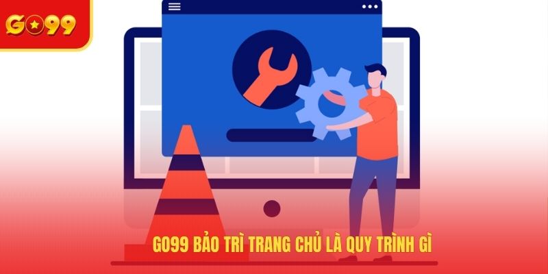 GO99 bảo trì trang chủ